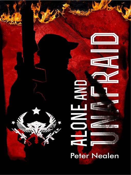Title details for Alone and Unafraid by Peter Nealen - Available